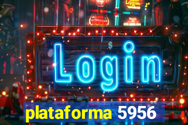 plataforma 5956