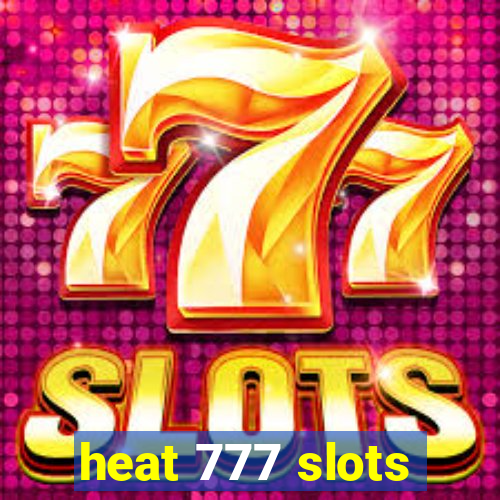 heat 777 slots