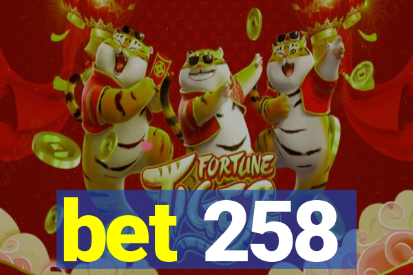 bet 258