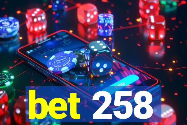 bet 258