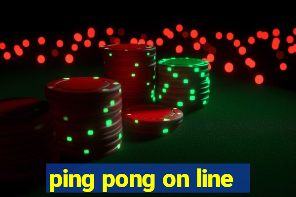 ping pong on line