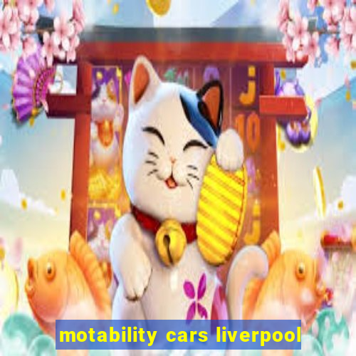 motability cars liverpool