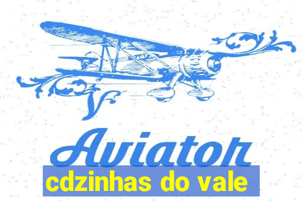 cdzinhas do vale