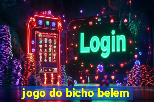 jogo do bicho belem