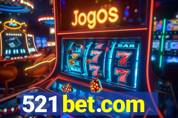 521 bet.com