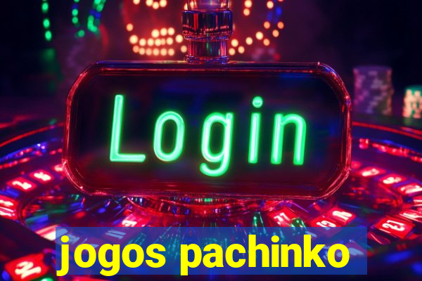 jogos pachinko