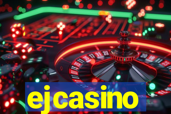 ejcasino