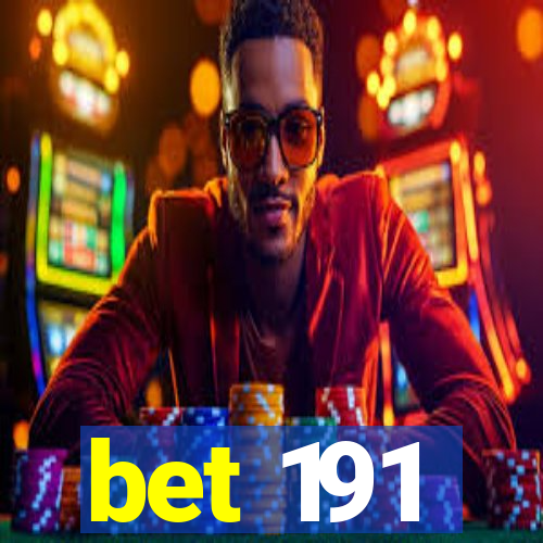 bet 191