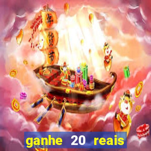 ganhe 20 reais para apostar cassino