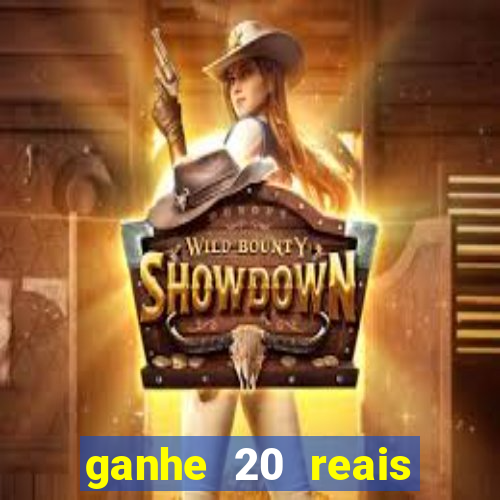 ganhe 20 reais para apostar cassino