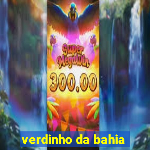 verdinho da bahia