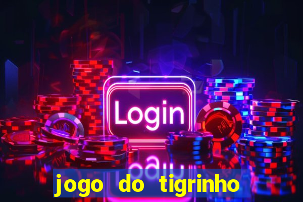 jogo do tigrinho da casa chinesa