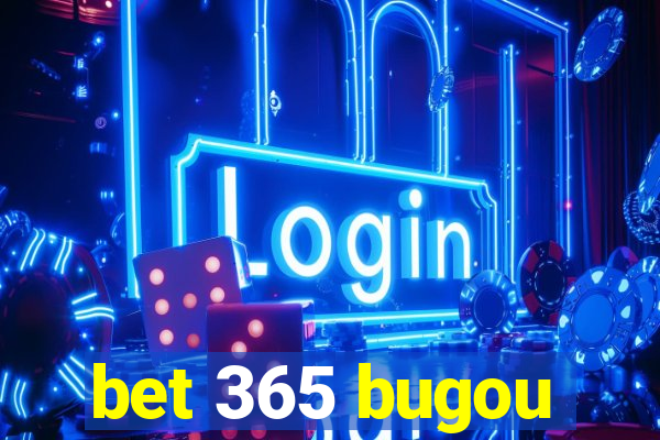 bet 365 bugou