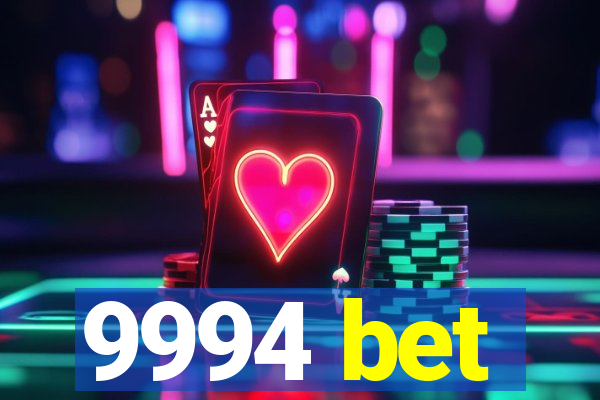 9994 bet