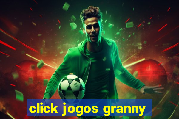 click jogos granny