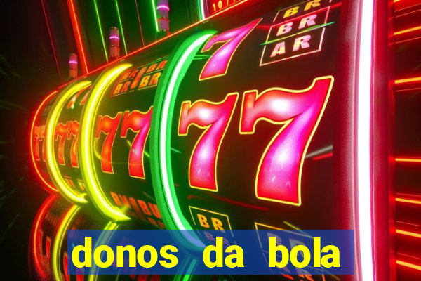 donos da bola bahia net