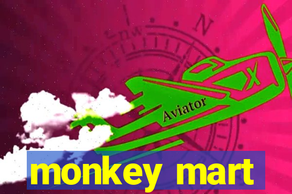 monkey mart