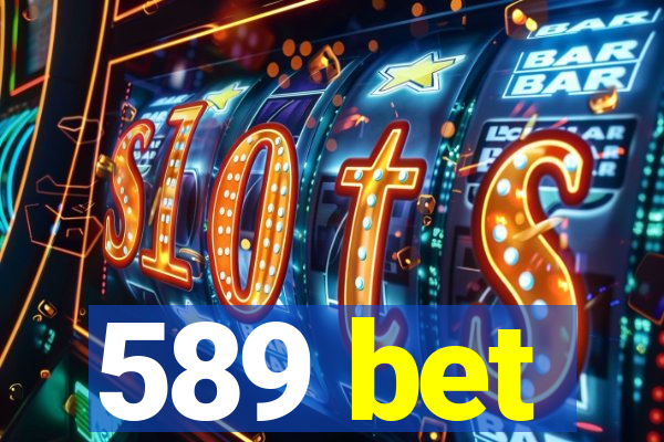 589 bet