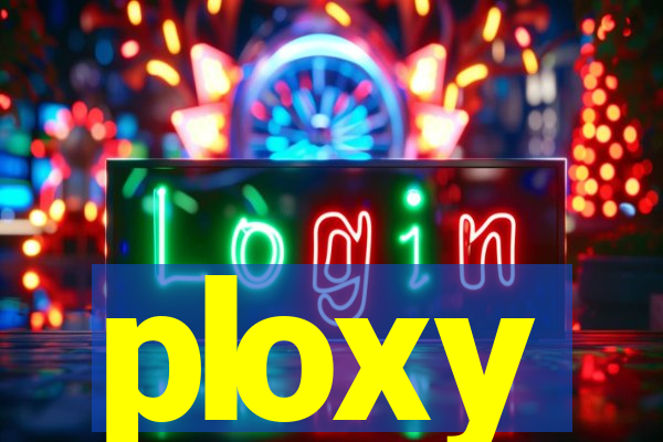 ploxy