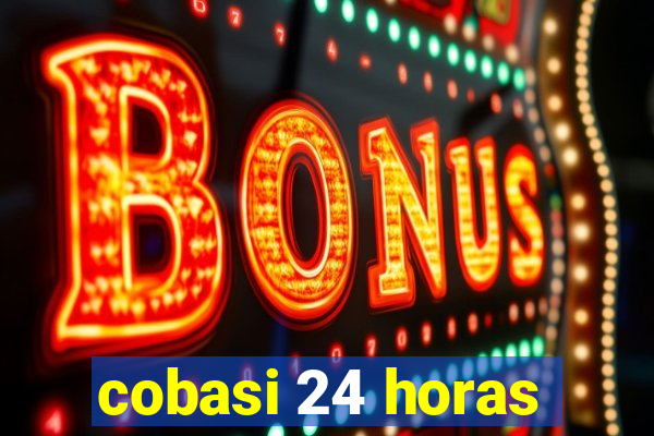 cobasi 24 horas