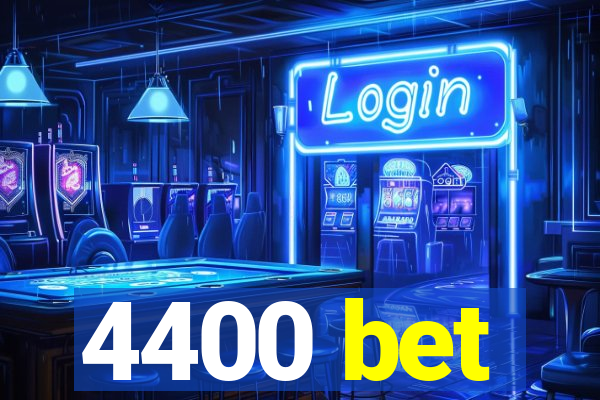 4400 bet