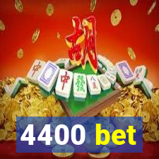 4400 bet