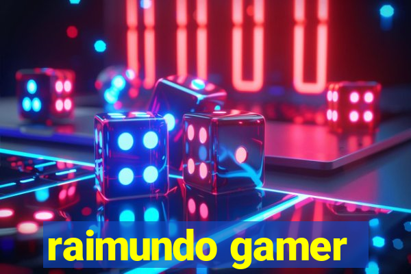 raimundo gamer