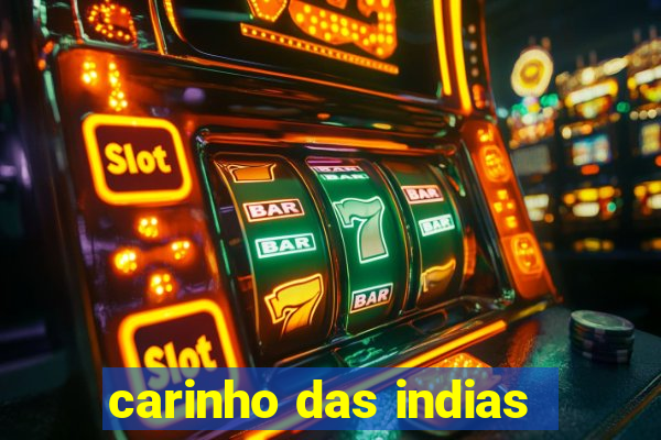 carinho das indias