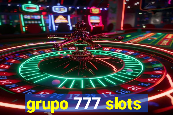 grupo 777 slots