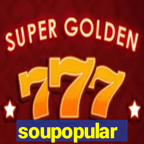 soupopular