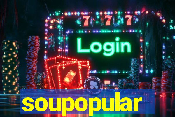 soupopular