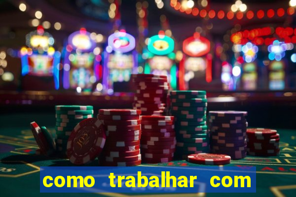 como trabalhar com jogos de aposta