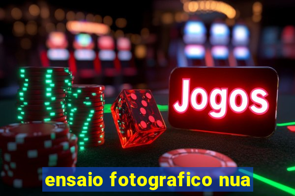 ensaio fotografico nua