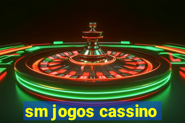 sm jogos cassino