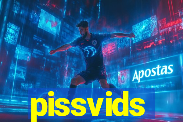 pissvids