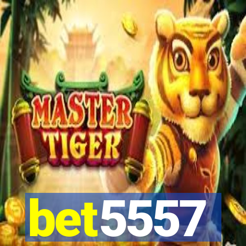 bet5557