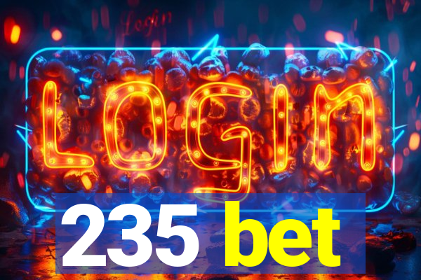 235 bet