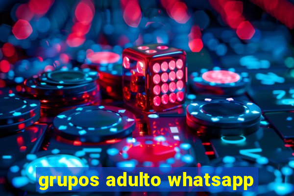 grupos adulto whatsapp