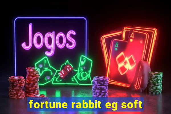 fortune rabbit eg soft