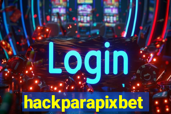 hackparapixbet