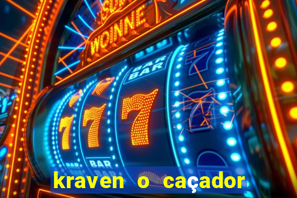 kraven o caçador filme completo dublado online