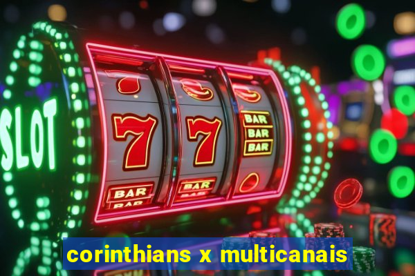 corinthians x multicanais