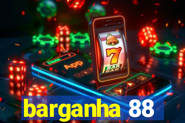 barganha 88