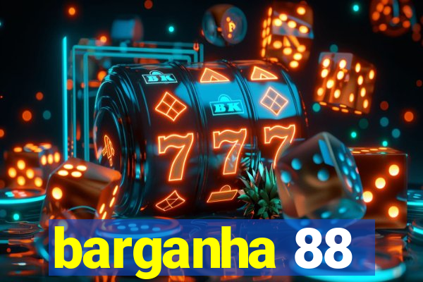 barganha 88