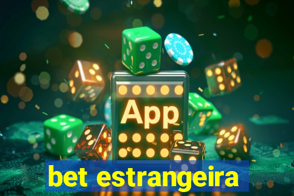 bet estrangeira