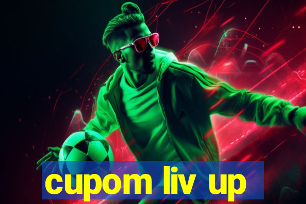 cupom liv up