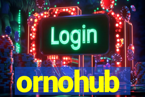 ornohub