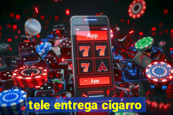 tele entrega cigarro