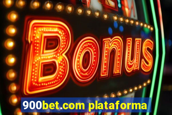 900bet.com plataforma