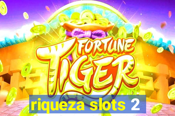 riqueza slots 2